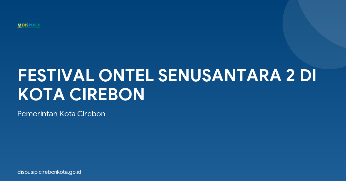 FESTIVAL ONTEL SENUSANTARA 2 DI KOTA CIREBON