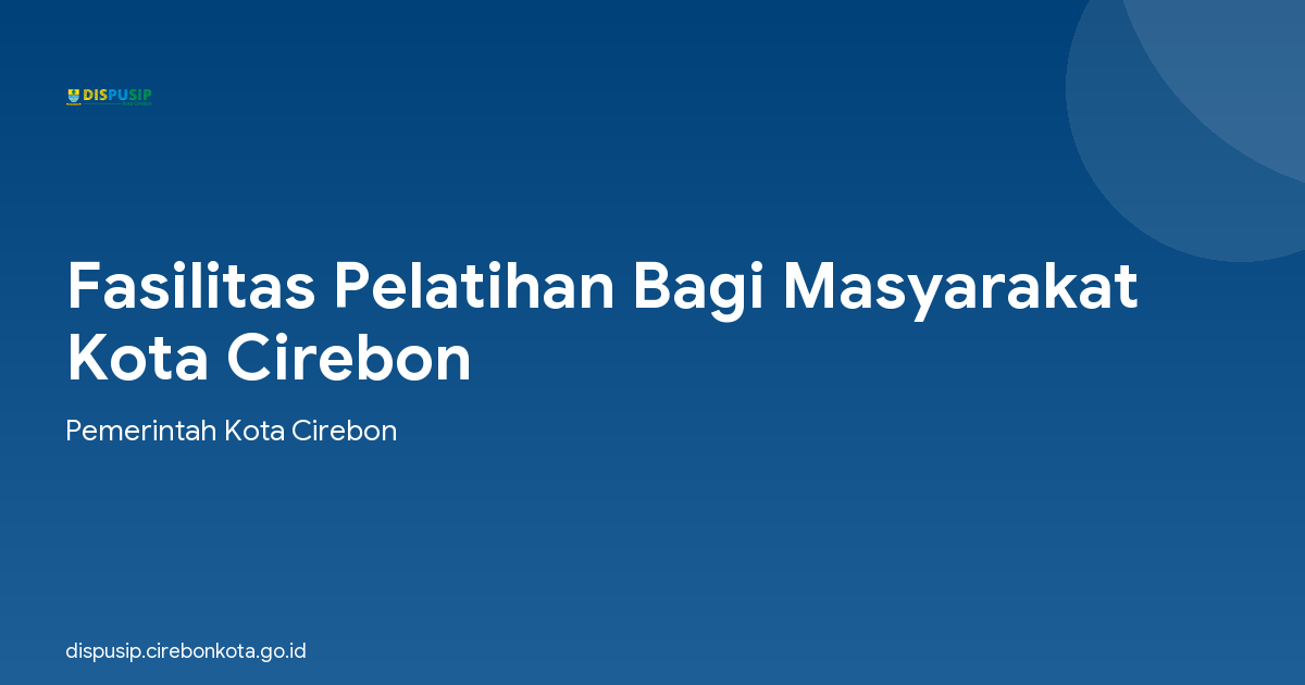 Fasilitas Pelatihan Bagi Masyarakat Kota Cirebon