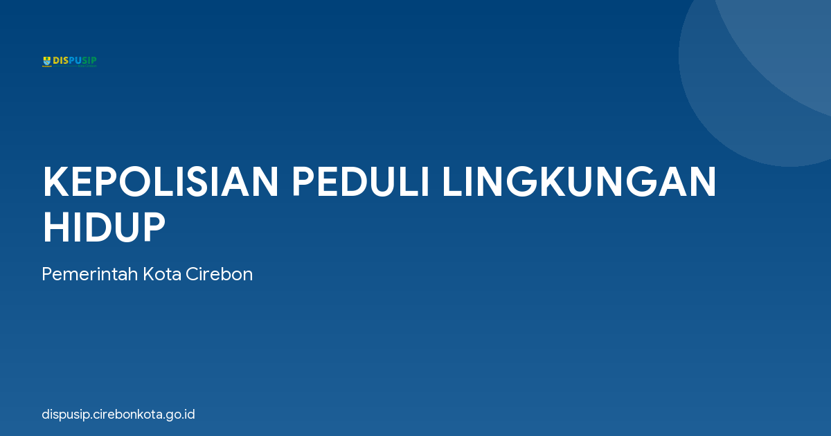 KEPOLISIAN PEDULI LINGKUNGAN HIDUP
