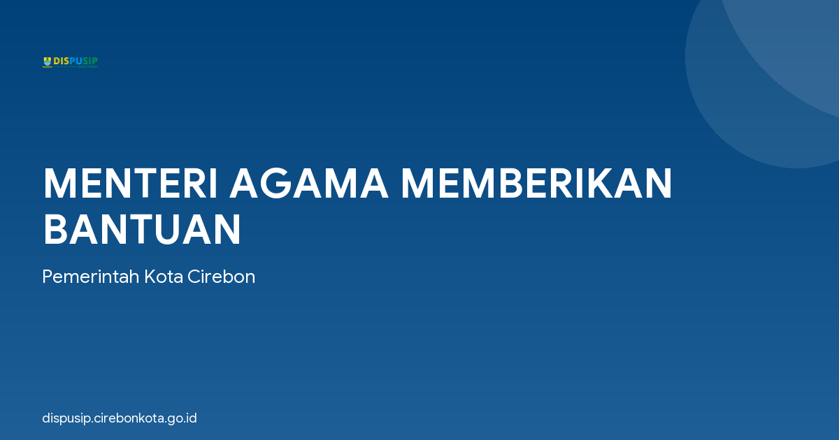 MENTERI AGAMA MEMBERIKAN BANTUAN