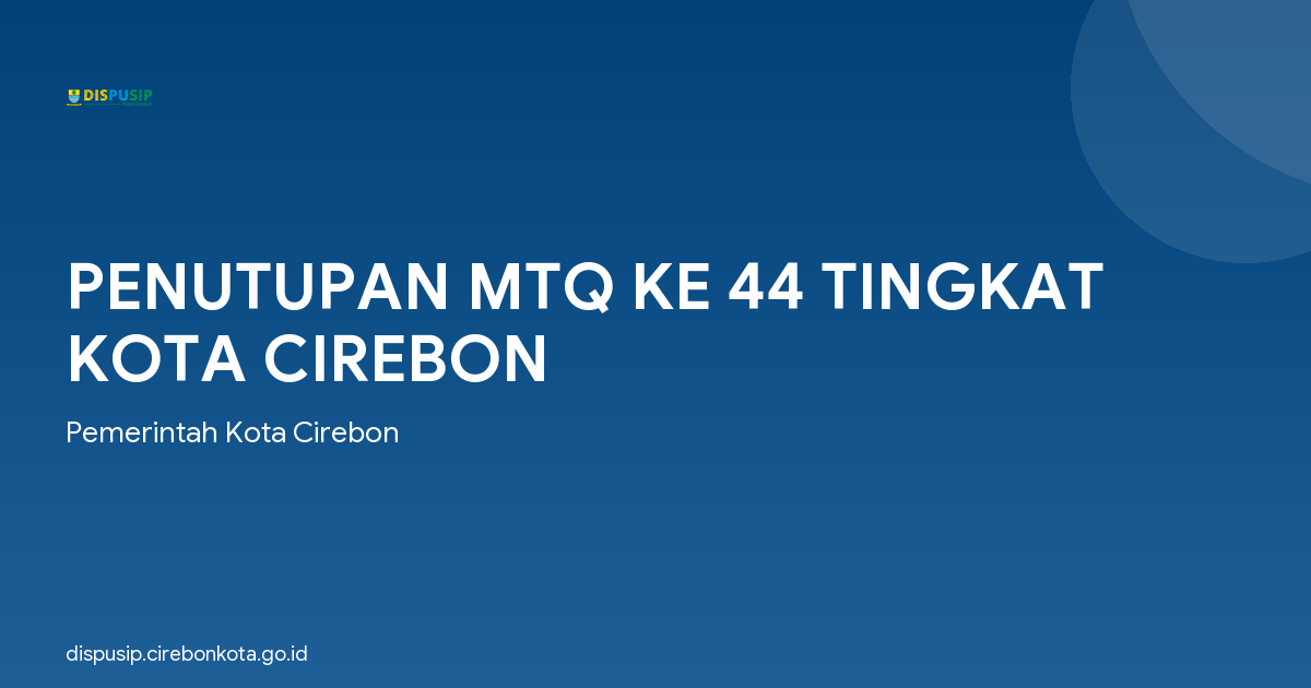 PENUTUPAN MTQ KE 44 TINGKAT KOTA CIREBON