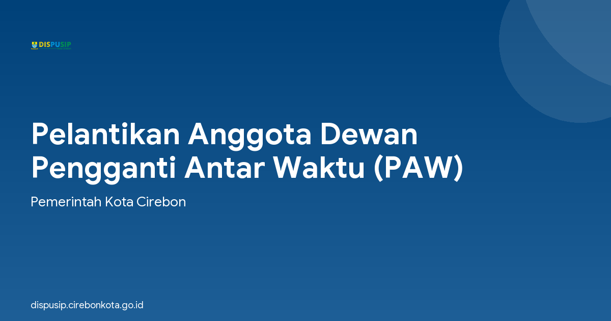 Pelantikan Anggota Dewan Pengganti Antar Waktu (PAW)