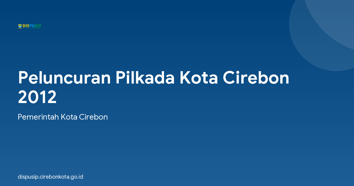 Peluncuran Pilkada Kota Cirebon 2012