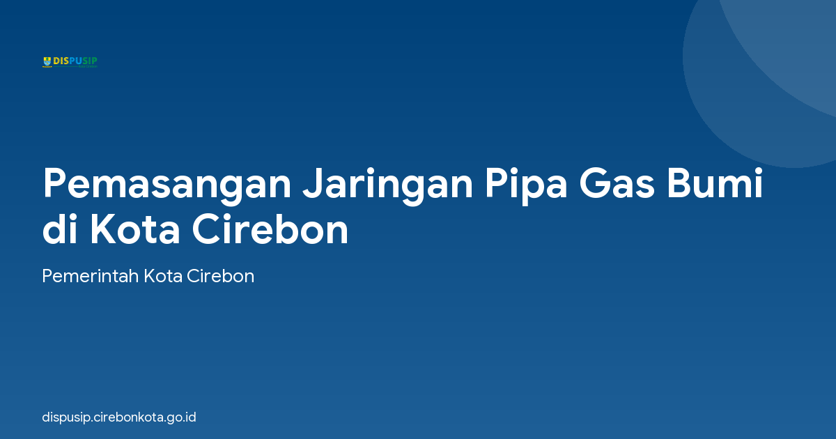 Pemasangan Jaringan Pipa Gas Bumi di Kota Cirebon