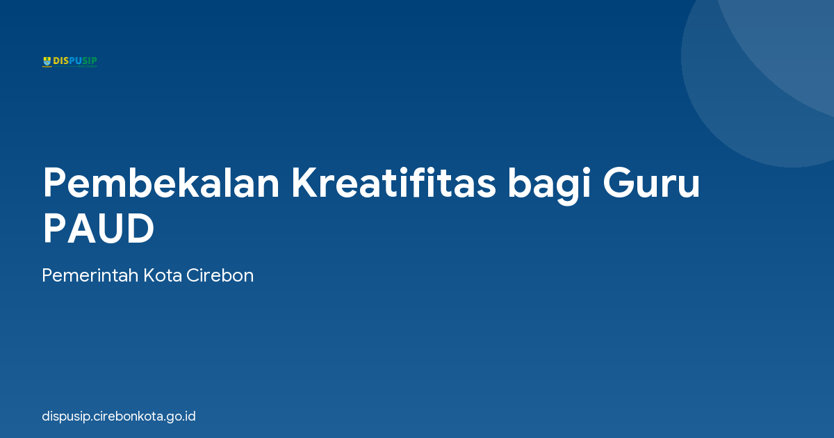 Pembekalan Kreatifitas bagi Guru PAUD
