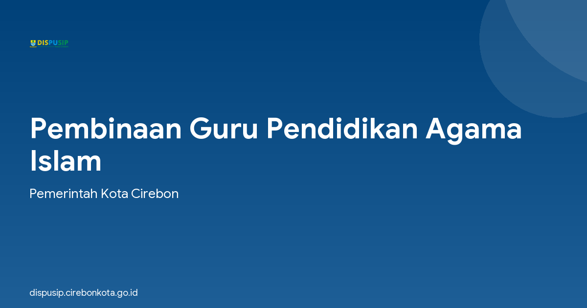 Pembinaan Guru Pendidikan Agama Islam