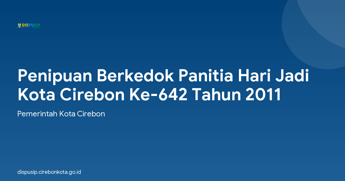 Penipuan Berkedok Panitia Hari Jadi Kota Cirebon Ke-642 Tahun 2011