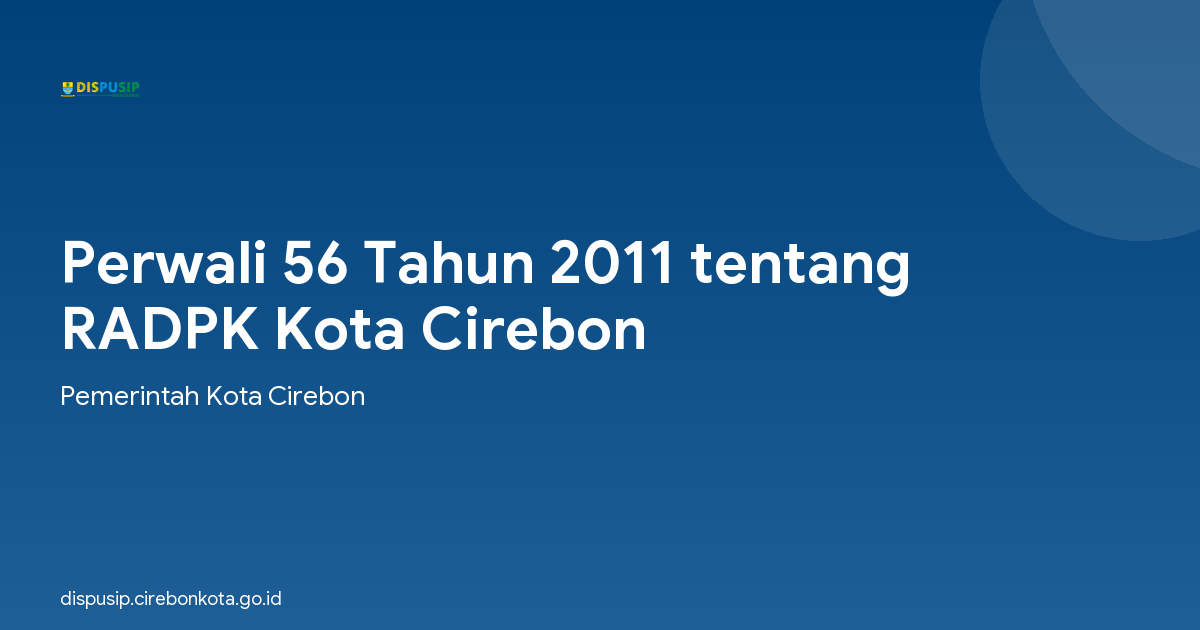 Perwali 56 Tahun 2011 tentang RADPK Kota Cirebon