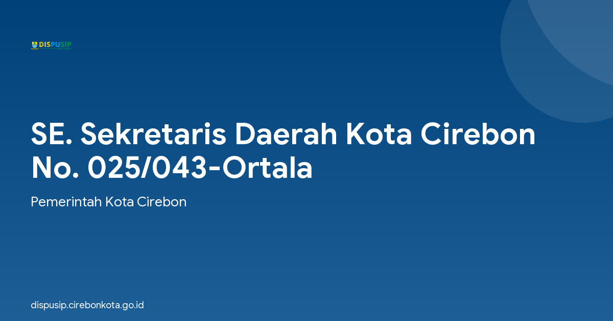 SE. Sekretaris Daerah Kota Cirebon No. 025/043-Ortala