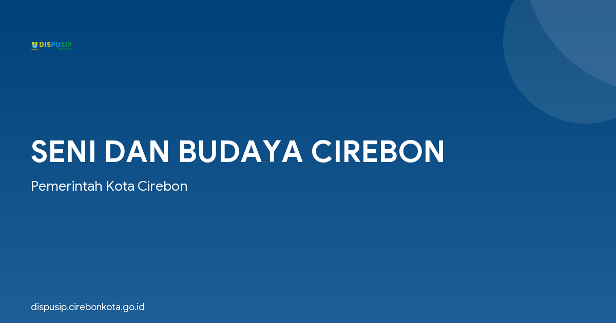 SENI DAN BUDAYA CIREBON