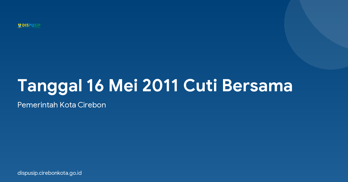 Tanggal 16 Mei 2011 Cuti Bersama