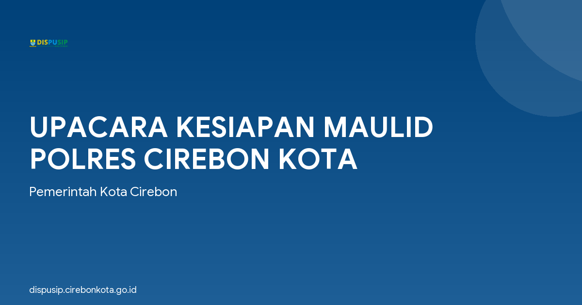 UPACARA KESIAPAN MAULID POLRES CIREBON KOTA
