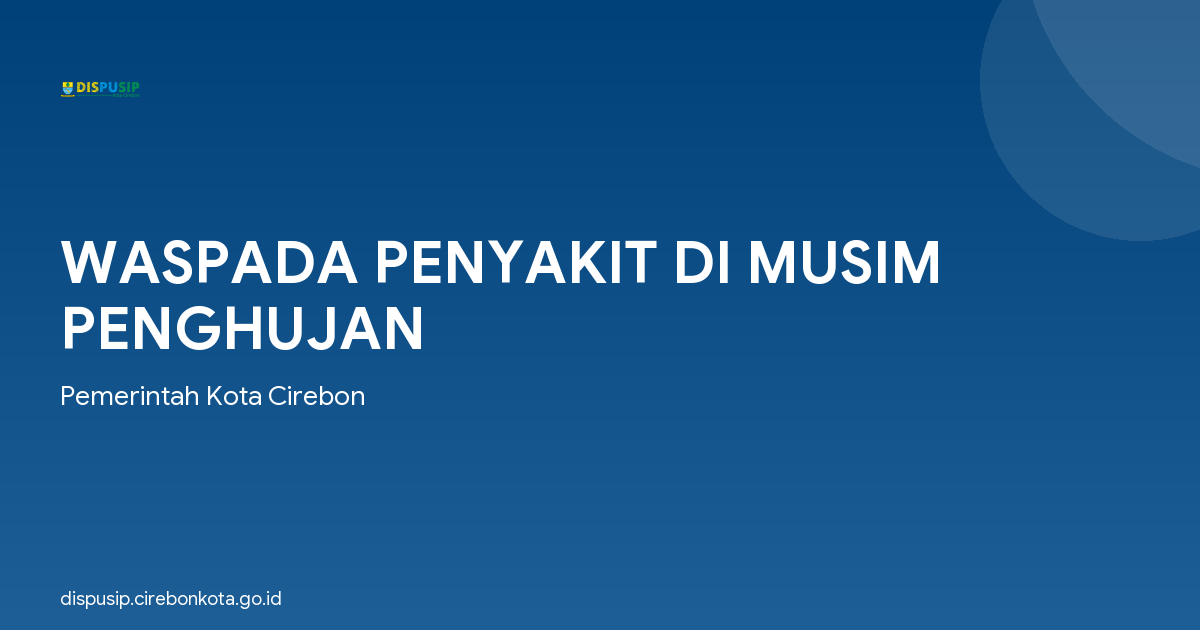 WASPADA PENYAKIT DI MUSIM PENGHUJAN