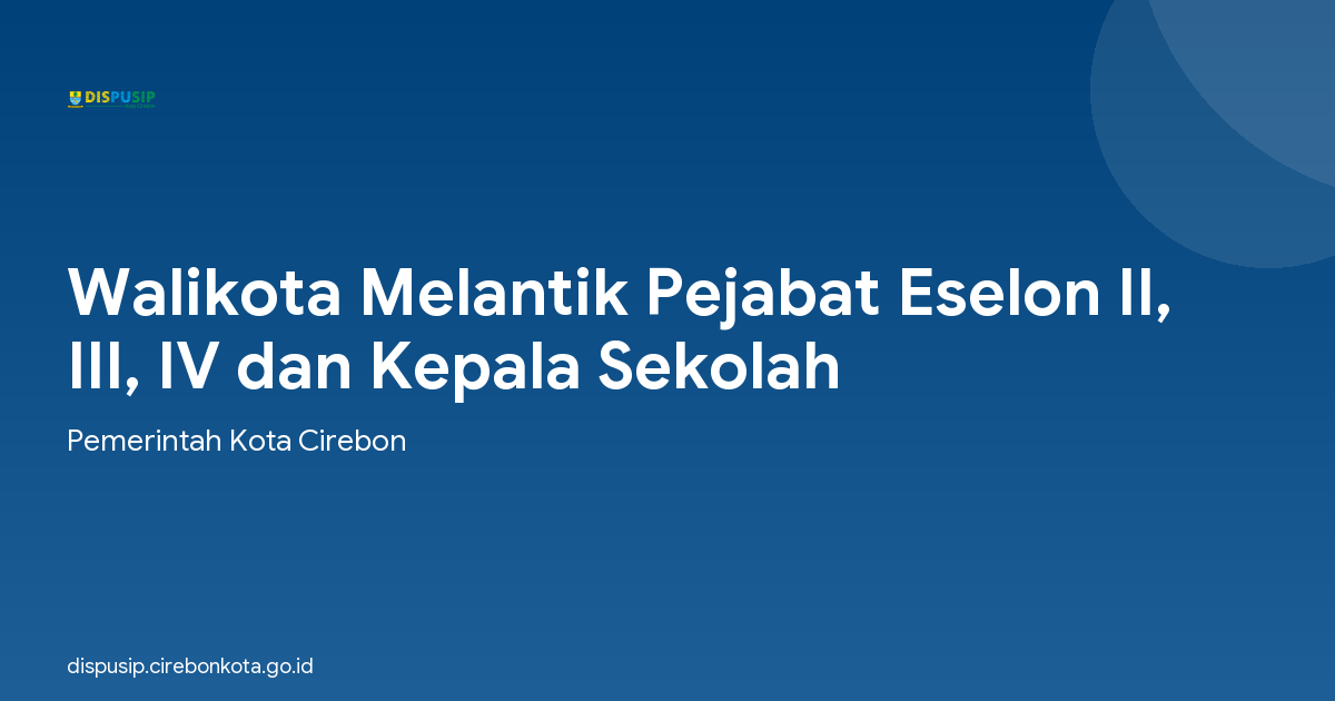 Walikota Melantik Pejabat Eselon II, III, IV dan Kepala Sekolah