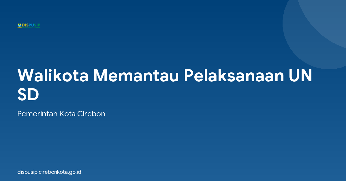 Walikota Memantau Pelaksanaan UN SD