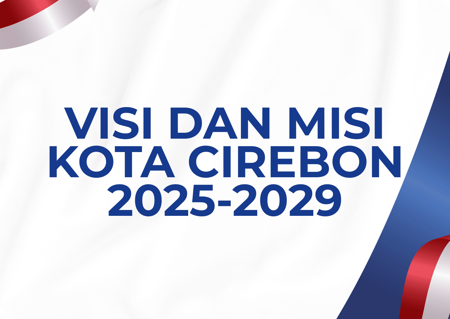 VISI DAN MISI KOTA CIREBON 2025-2029